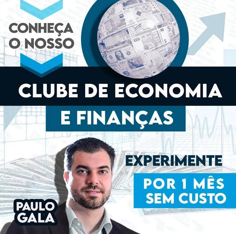 Clube de Economia e Finanças — Paulo Gala. Experimente por 1 mês sem custo.